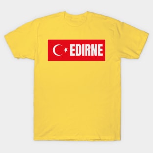 Edirne City in Turkish Flag T-Shirt